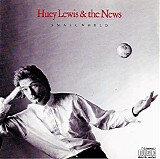 Huey Lewis & The News - Small World