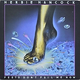 Herbie Hancock - Feet's Don't Fail Me Now