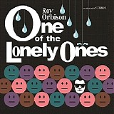 Roy Orbison - One Of The Lonely Ones