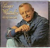 Roger Whittaker - All My Favorites
