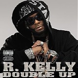 R. Kelly - Double Up