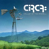 CIRCA: - Valley Of The Windmill