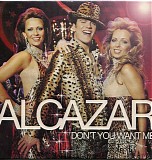 Alcazar - Don't you want me