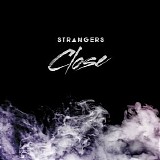 Strangers - Close