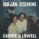 Sufjan Stevens - Carrie & Lowell