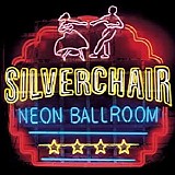 Silverchair - Neon Ballroom