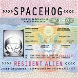Spacehog - Resident Alien