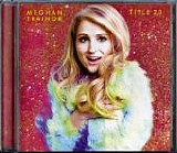 Meghan Trainor - Title 2.0