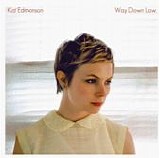 Kat Edmonson - Way Down Low