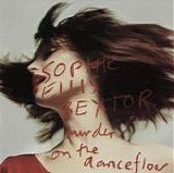 Sophie Ellis-Bextor - Murder On The Dancefloor
