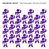 Bronski Beat - Truthdare Doubledare