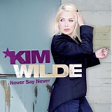 Kim Wilde - Never Say Never