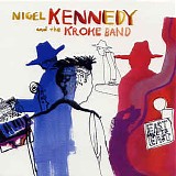 Nigel Kennedy & Kroke - East Meets East