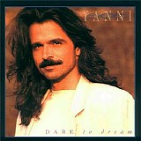 Yanni - Dare To Dream