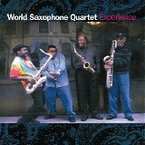 World Saxophone Quartet - Experience