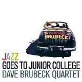 Brubeck, Dave (Dave Brubeck) Quartet, The (The Dave Brubeck Quartet) - Jazz Goes To Junior College