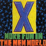 X - More Fun In The New World
