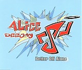 Alice Deejay - Better Off Alone (Maxi Single)