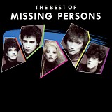 Missing Persons - The Best Of Missing Persons