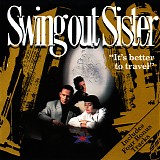 Swing Out Sister - It's Better to Travel