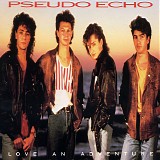 Pseudo Echo - Love an Adventure