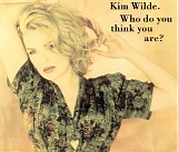 Kim Wilde - Who Do You Think You Are