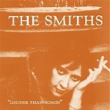 The Smiths - Louder Than Bombs [Remastered]