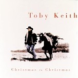 Toby Keith - Christmas To Christmas