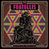 The Fratellis - In Your Own Sweet Time