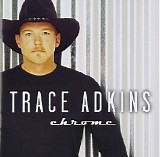 Trace Adkins - Chrome
