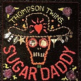 Thompson Twins - Sugar Daddy