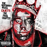 The Notorious B.I.G. - Duets: The Final Chapter