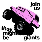 They Might Be Giants - Join Us