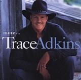 Trace Adkins - More