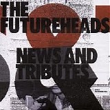 The Futureheads - News And Tributes
