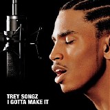 Trey Songz - I Gotta Make It