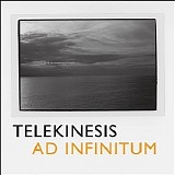 Telekinesis - Ad Infinitum