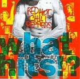 The Red Hot Chili Peppers - What Hits!?