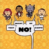 They Might Be Giants - No!