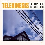 Telekinesis - 12 Desperate Straight Lines
