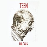 Teen - Big Talk