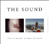 The Sound - Shock Of Daylight & Heads And Hearts