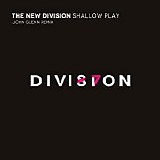 The New Division - Shallow Play