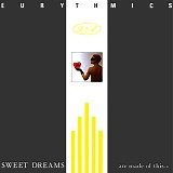 Eurythmics - Sweet Dreams (Are Made of This)