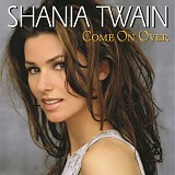 Shania Twain - Come On Over