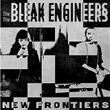 The Bleak Engineers - New Frontiers