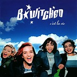 B*Witched - C'est La Vie