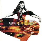 Basia - Basia on Broadway: Live at the Neil Simon Theatre