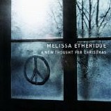 Melissa Etheridge - A New Thought For Christmas