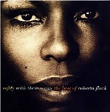 Roberta Flack - Softly With These Songs: The Best of Roberta Flack